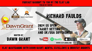 Richard Faulds - Olympian, Target Setter, and Shooter - Clay Mastermind with Dawn Grant