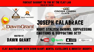 Joseph Calabrace - Night Stalker, Supporting SCTP & Emotions in Sporting Clays - Clay Mastermind