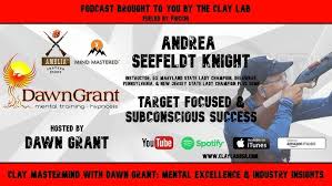 Andrea Seefeldt Knight - Target Focused & Subconscious Success in Sporting Clays - Clay Mastermind