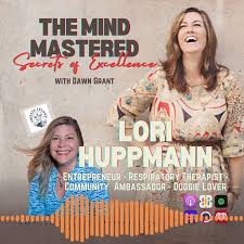 Lori Huppmann: A Caring Journey From Respiratory Therapist To Resilient Entrepreneur