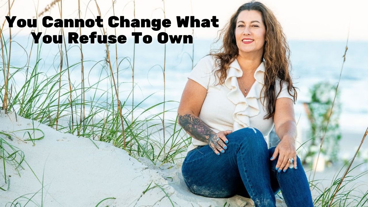 Video: You Cannot Change What You Refuse To Own