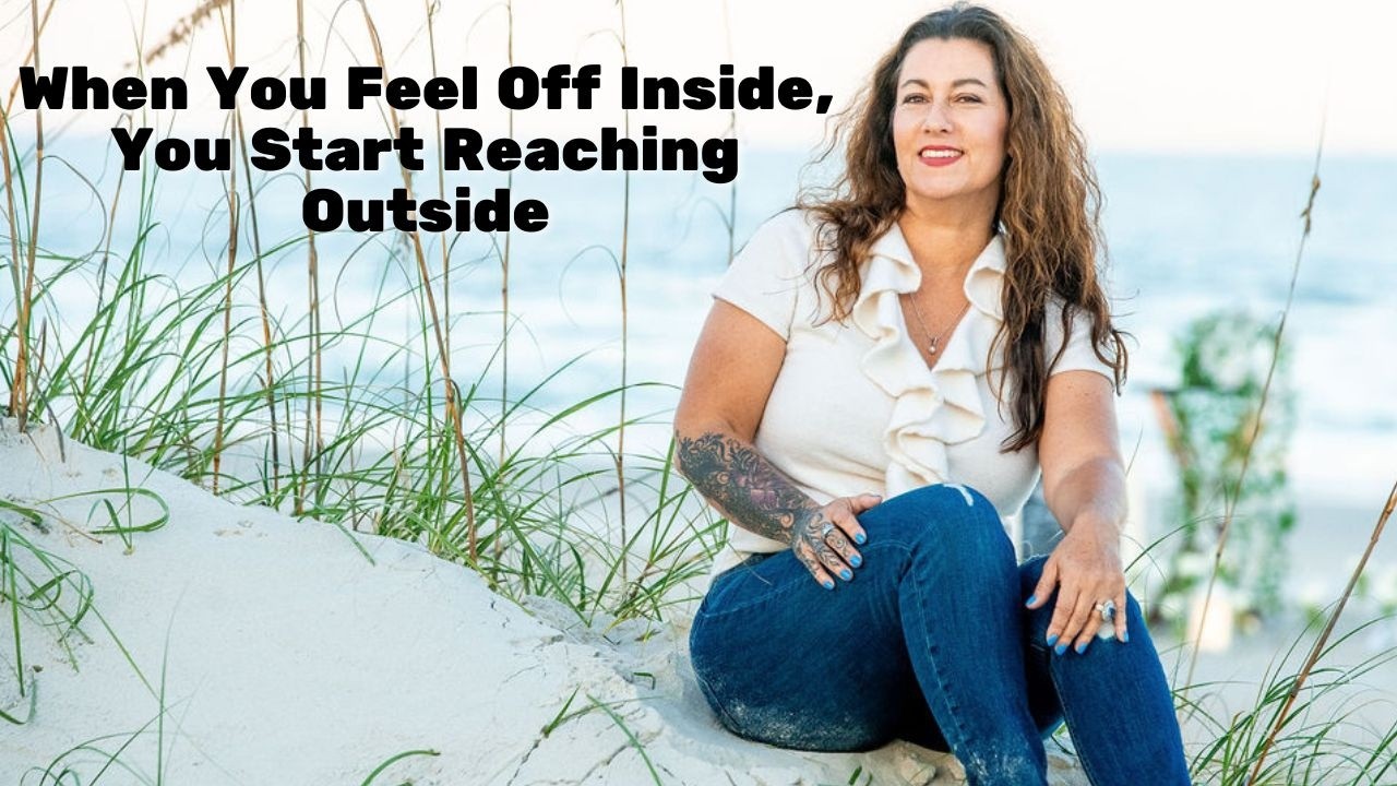 Video: When You feel Off Inside You Start Reaching Outside