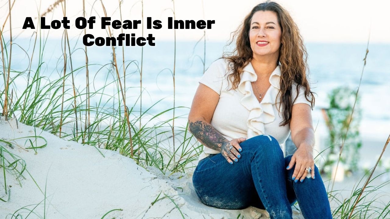 Video: A Lot Of Fear Is Inner Conflict
