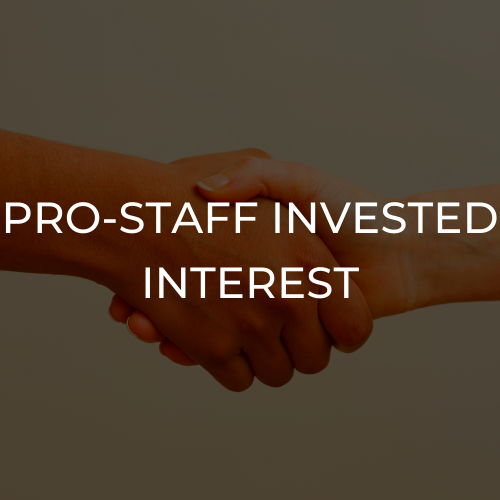Pro-Staff Invested Interest