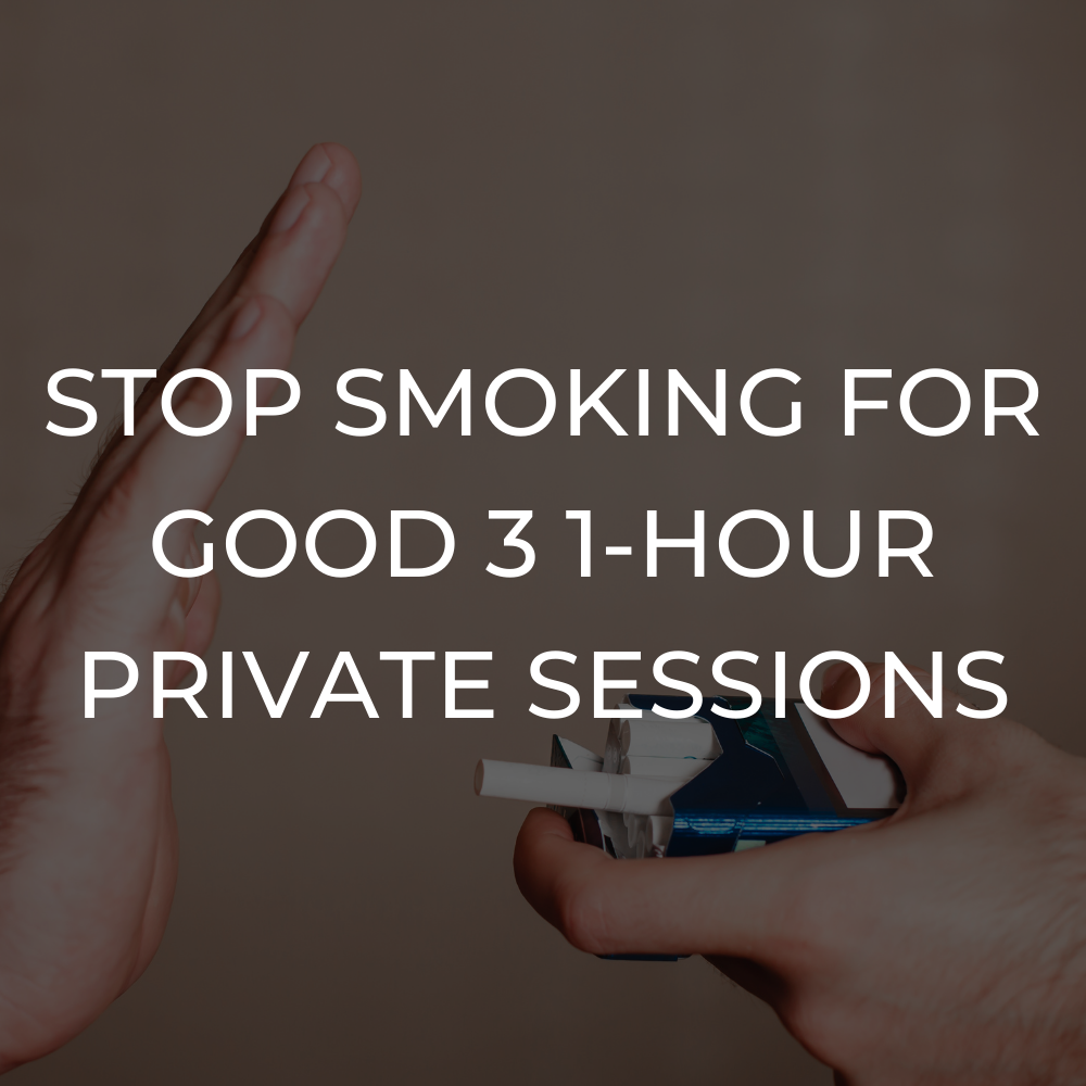 Three 1-Hour Private Sessions: Stop Smoking For Good